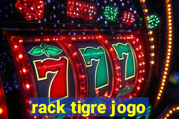 rack tigre jogo